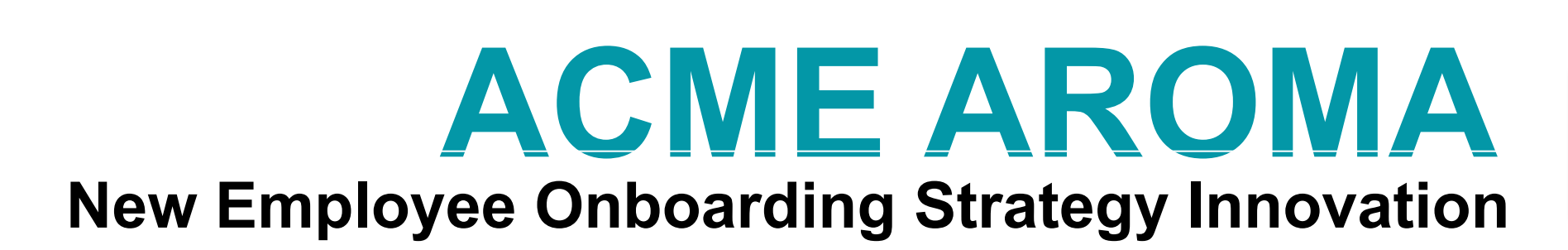 Acme Aroma (Innovation Processes)